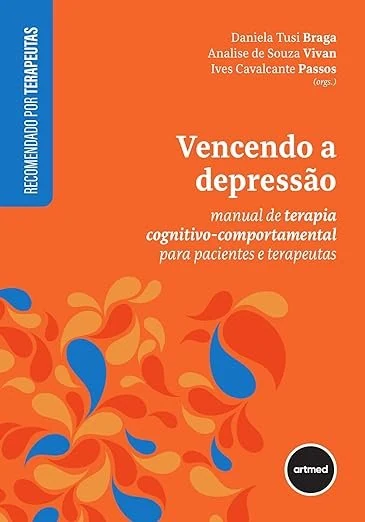 Capa do livro Vencendo a Depressão: Manual de Terapia Cognitivo-comportamental para Pacientes e Terapeutas
